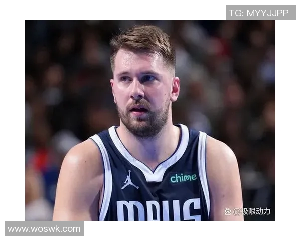 卢卡东契奇如何在NBA赛场上展现超凡实力与领导魅力